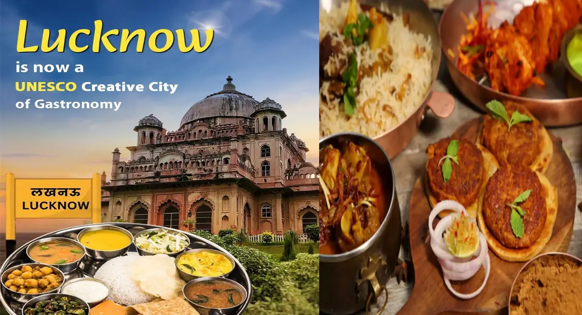 नवाबी ठाठ से स्वाद की शान तक, लखनऊ को यूनेस्को का गौरवशाली खिताब