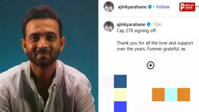 अजिंक्य रहाणे ने इंटरनेशनल क्रिकेट को कहा अलविदा, सोशल मीडिया पर किया संन्यास का ऐलान